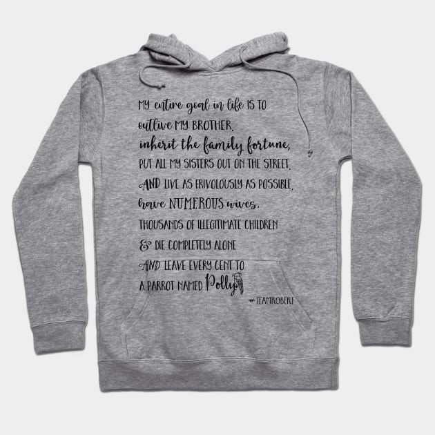 Team Robert Parrot Quote Hoodie by Stars Hollow Mercantile